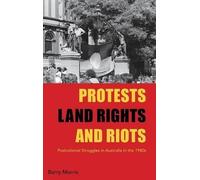 Barry Morris Protests, Land Rights, and Riots (Copertina rigida)