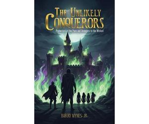 Barry Mynes The Unlikely Conquerors (Tascabile)