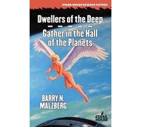 Barry N Malzber Dwellers of the Deep / Gather in the Hall of the Pla (Tascabile)
