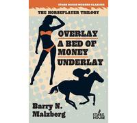 Barry N Malzberg Overlay / A Bed of Money / Underlay (Tascabile)