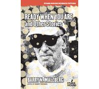 Barry N Malzberg Ready When You Are and Other Stories (Tascabile)