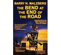 Barry N Malzberg The Bend at the End of the Road (Copertina rigida)