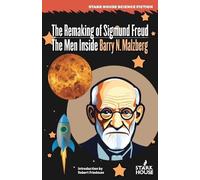 Barry N Malzberg The Remaking of Sigmund Freud / The Men Inside (Tascabile)