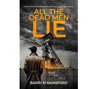 Barry N Rainsford All The Dead Men Lie (Tascabile)