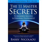 Barry Nicolaou The 11 Master Secrets To Business Success & Personal (Tascabile)