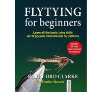 Barry Ord Clarke Flytying for beginners (Copertina rigida)