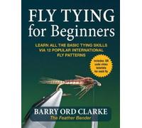 Barry Ord Clarke Flytying for Beginners (Tascabile)