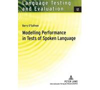 Barry O'Sullivan Modelling Performance in Tests of Spoken Language (Tascabile)