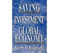 Barry P. Bosworth Saving and Investment in a Global Economy (Tascabile)