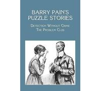 Barry Pain Barry Pain's Puzzle Stories (Tascabile)