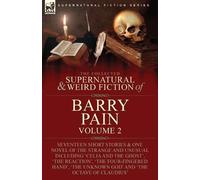 Barry Pain The Collected Supernatural and Weird Fiction of Barry Pai (Tascabile)