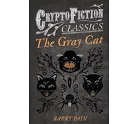 Barry Pain The Gray Cat (Cryptofiction Classics) (Tascabile)
