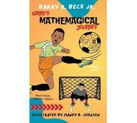 Barry R Beck Barry's Mathemagical Journey (Copertina rigida)