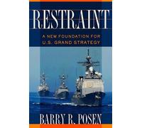Barry R. Posen Restraint (Tascabile) Cornell Studies in Security Affairs