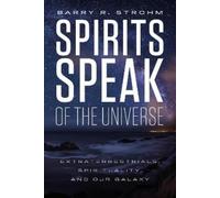 Barry R. Strohm Spirits Speak of the Universe (Copertina rigida)
