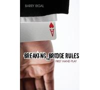Barry Rigal Breaking the Bridge Rules (Tascabile)