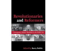 Barry Rubin Revolutionaries and Reformers (Tascabile)