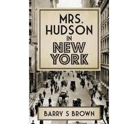 Barry S. Brown Mrs. Hudson in New York (Tascabile)