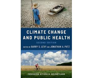 Barry S. Levy Climate Change and Public Health (Tascabile)