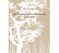 Barry S McCrary Restorative Justice Model and Practices (Tascabile)