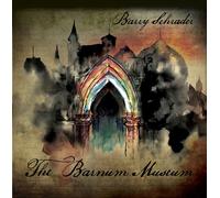 BARRY SCHRADER The Barnum Museum (CD)