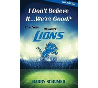 Barry Schumer I Don't Believe It... We're Good? The New Detroit Lion (Tascabile)