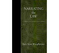 Barry Scott Wimpfheimer Narrating the Law (Copertina rigida)