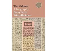 Barry Scott Wimpfheimer The Talmud (Tascabile) Lives of Great Religious Books