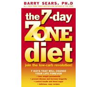 Barry Sears, Ph.D. The 7-Day Zone Diet (Tascabile)