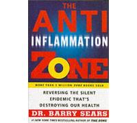 Barry Sears The Anti-Inflammation Zone (Tascabile) Zone