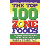 Barry Sears The Top 100 Zone Foods (Tascabile)