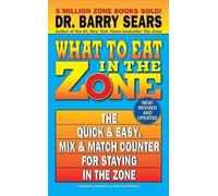 Barry Sears What To Eat in the Zone (Tascabile)