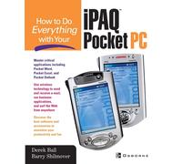 Barry Shilmover Derek Ball How to Do Everything with Your iPAQ (Tascabile)