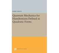 Barry Simon Quantum Mechanics for Hamiltonians Defined as Qua (Copertina rigida)