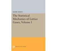 Barry Simon The Statistical Mechanics of Lattice Gases, Volume I (Tascabile)