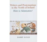 Barry Sloan Writers and Protestantism in the North of Ireland (Copertina rigida)