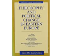 Barry Smith Philosophy and Political Change in Eastern Europe (Tascabile)