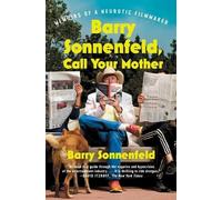 Barry Sonnenfeld Barry Sonnenfeld, Call Your Mother (Tascabile)
