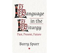 Barry Spurr Language in the Liturgy (Tascabile)