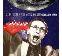 Barry,Stephen Blues Band - Blues Under a Full Moon