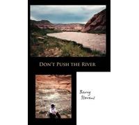 Barry Stevens Don't Push the River (Tascabile)