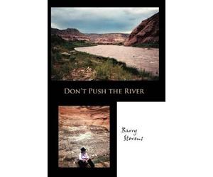 Barry Stevens Don't Push the River (Tascabile)