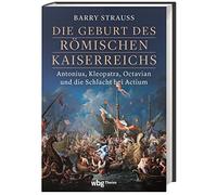 Barry Strauss Die Geburt des römischen Kaiserreichs: Antonius (Copertina rigida)