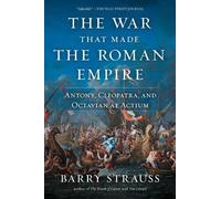 Barry Strauss The War That Made the Roman Empire (Tascabile)