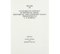 Barry Taylor Cultures in Contact in Medieval Spain (Tascabile)
