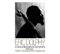 Barry Tepperman Vladimir Simosko Eric Dolphy (Tascabile)