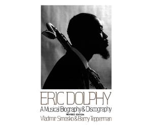 Barry Tepperman Vladimir Simosko Eric Dolphy (Tascabile)