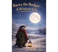 Barry the Badger - A Winter's Tale: 4