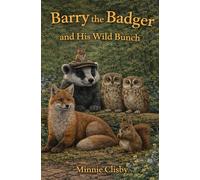 Barry the Badger and His Wild Bunch