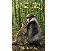 Barry the Badger - Bringing up Rocky